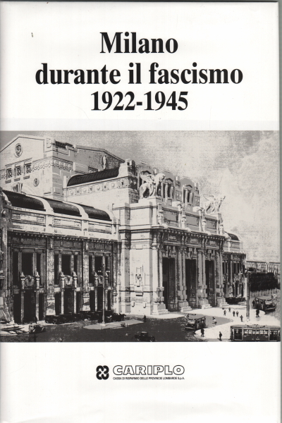 Milan during fascism 1922-1945