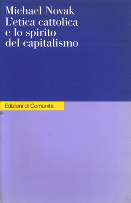 L'etica cattolica e lo spirito del capitalismo