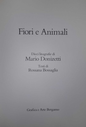 Fiori e Animali. Dieci litografie di Mario Donizetti