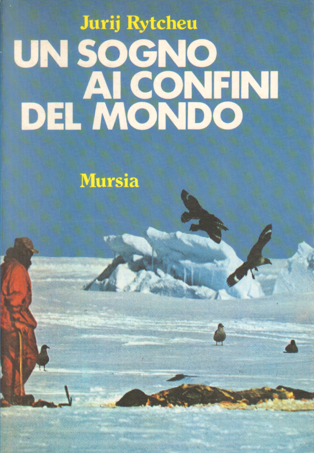 Un sogno ai confini del mondo