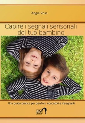 Capire i segnali sensoriali del tuo bambino