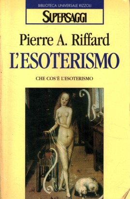 L'esoterismo. Volume primo