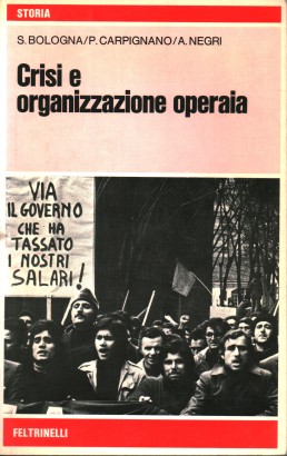 Crisi e organizzazione operaia