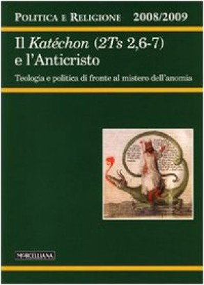 Il Katechon (2Ts 2,6-7) e l'anticristo