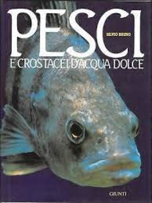 Pesci e crostacei d'acqua dolce