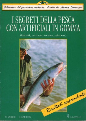 I segreti della pesca con artificiali in gomma