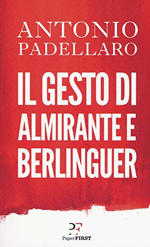 El gesto de Almirante y Berlinguer