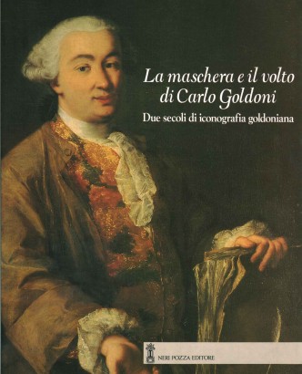 La maschera e il volti di Carlo Goldoni