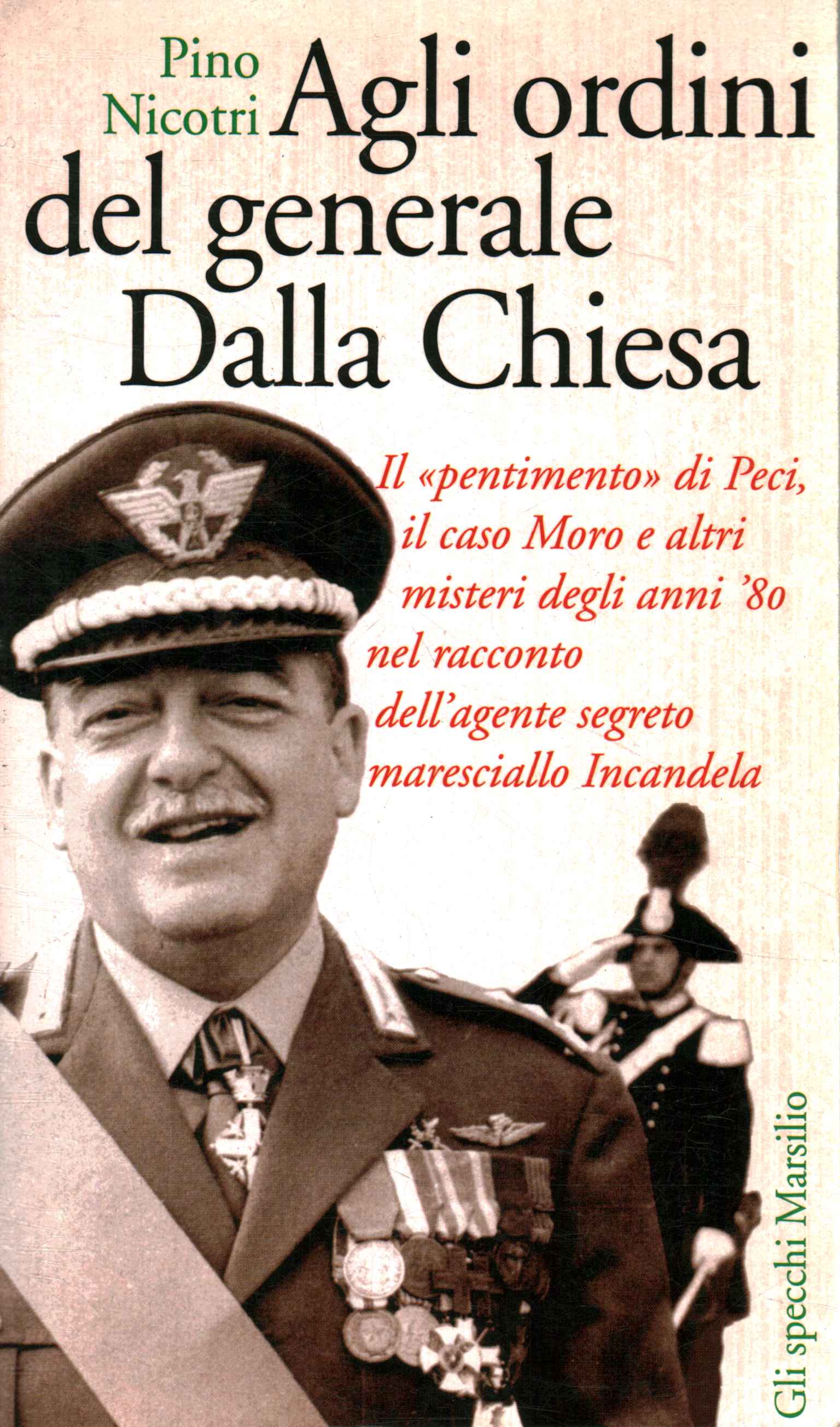 Under the orders of General Dalla Chiesa