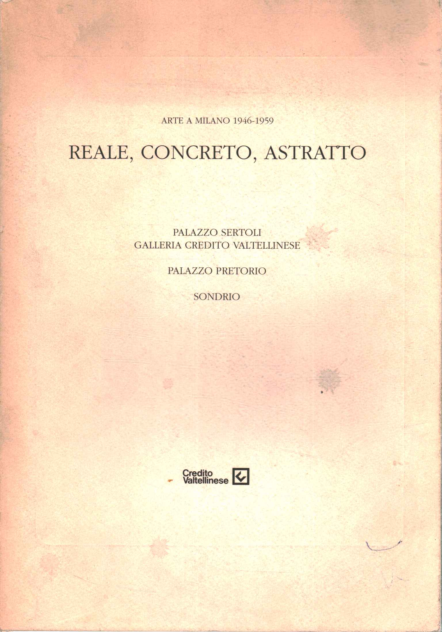 Arte a Milano 1946-1959. Reale concreto,Arte a Milano 1946-1959. Reale concreto