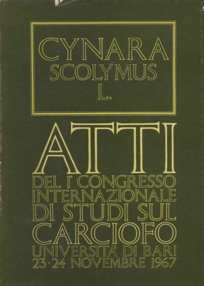 Atti del primo congresso internazionale di studi sul carciofo