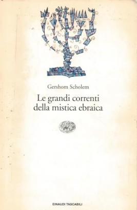 Le grandi correnti della mistica ebraica