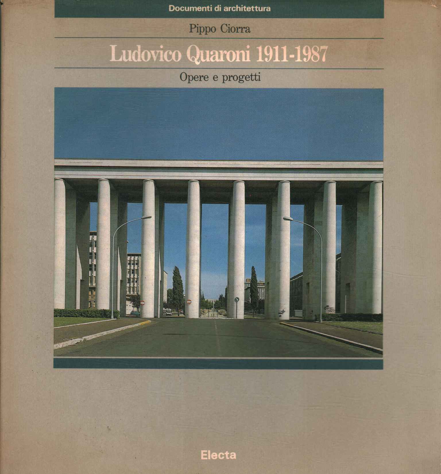 Ludovico Quaroni,Ludovico Quaroni 1911-1987