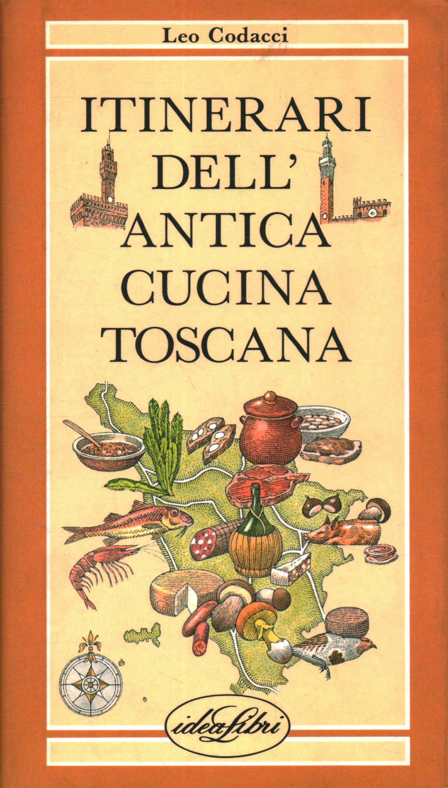 Itinerari dell'antica cucina tosc