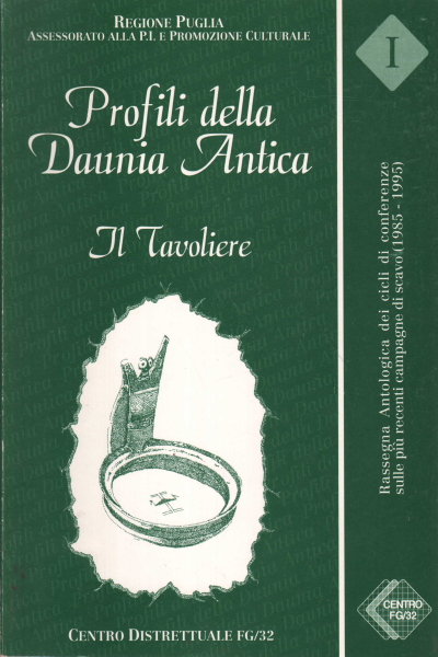 Profiles of Ancient Daunia. Il Tavoliere, AA.VV.