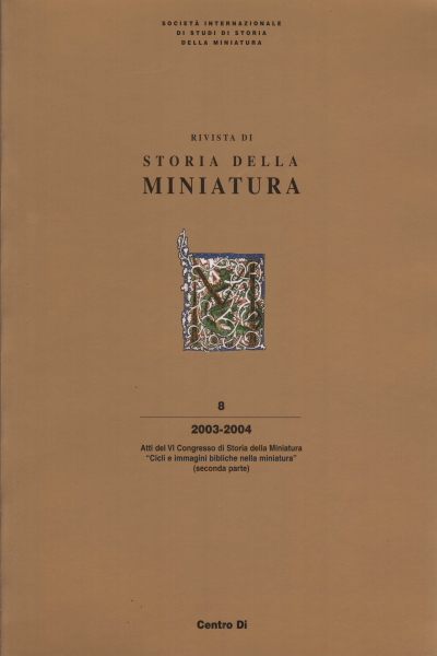 La revue de l'Histoire de la Miniature pas. 8 2003-2004, AA.VV.