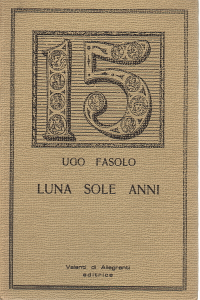 The moon, the sun years, Ugo Fasolo