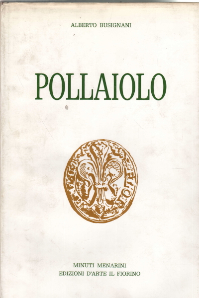 Pollaiolo, Alberto Busignani