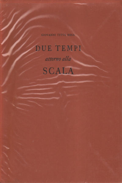 Deux mouvements autour de La Scala, Giovanni Titta Rosa