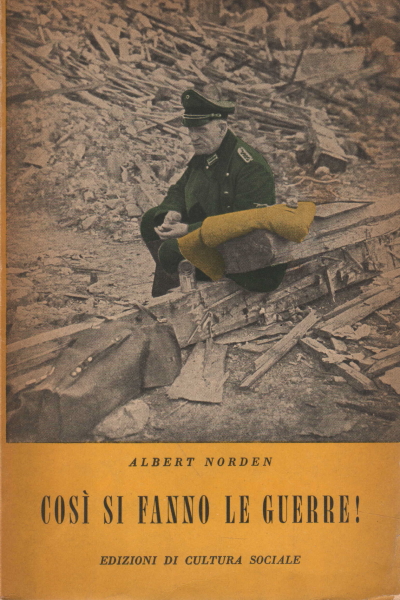 C'est ainsi que se font les guerres, Albert Norden