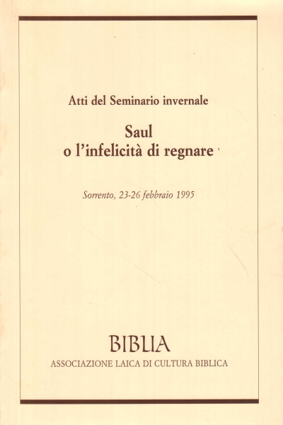 Atti del seminario invernale Saul o l'infelicità, AA.VV.