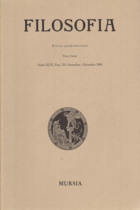 Filosofia. Anno XLVI, Fasc. III: Settembre - Dicembre 1995