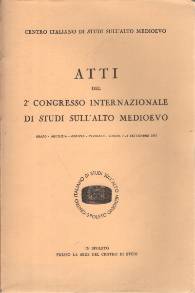 Proceedings of the 2nd International Congress of Studies on the, Italian Center for Studies on the Early Middle Ages