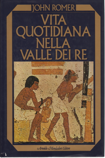 Vita quotidiana nella Valle dei Re, John Romer