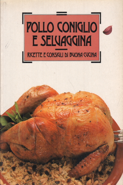 Pollo coniglio e selvaggina, AA.VV.