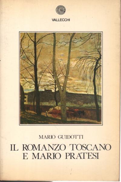 Le roman toscan et Mario Pratesi, Mario Guidotti