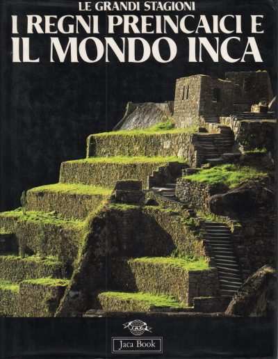 Los reinos preincas y el mundo inca, AA.VV.