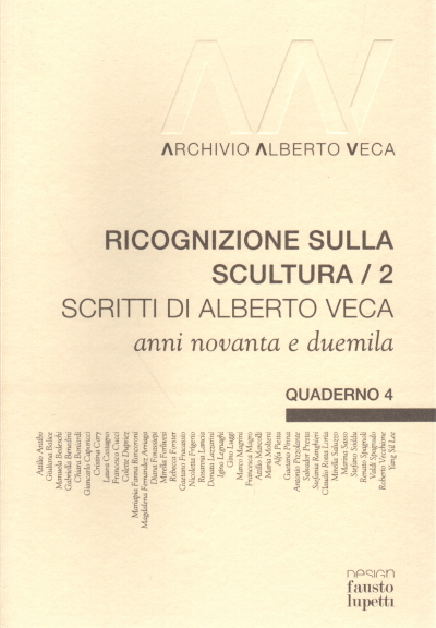 Ricognizione sulla scultura/2. Scritti di Alberto , AA.VV.