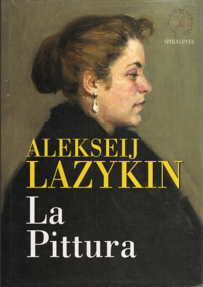 Alekseij Lazykin. La peinture, Fabiola Giancotti