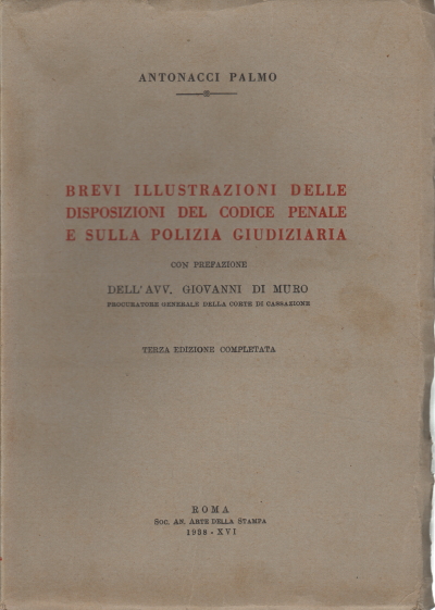 Brevi illustrazioni delle disposizioni del Codice , Antonacci Palmo