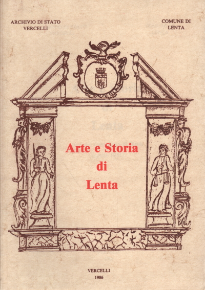 Art and History of Lenta, Maurizio Cassetti