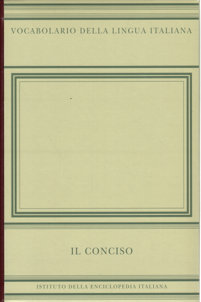 Vocabulaire de la langue italienne. Le Concis, Raffaele Simone