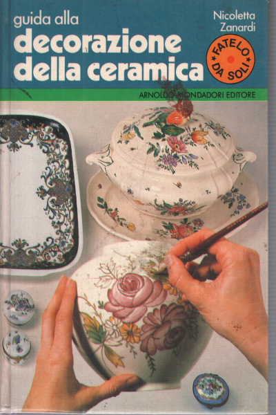 Guía para la decoración de la cerámica, Nicoletta Zanardi