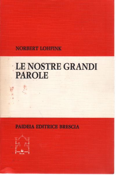 Le nostre grandi parole, Norbert Lohfink