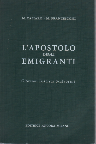 El apóstol de los emigrantes, Marco Caliaro Marco Francesconi