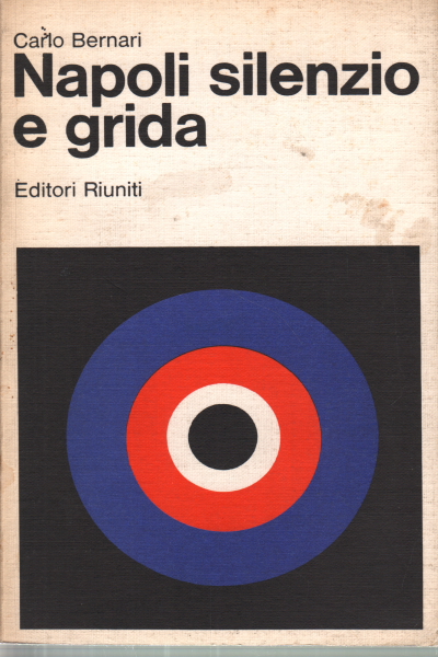 Nápoles silencio y gritos, Carlo Bernari