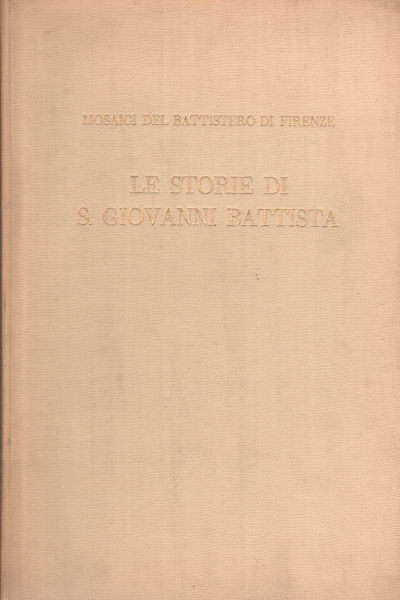 Les histoires de S. Jean Baptiste, s.un.