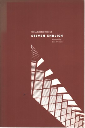 The Architecture of Steven Ehrlich