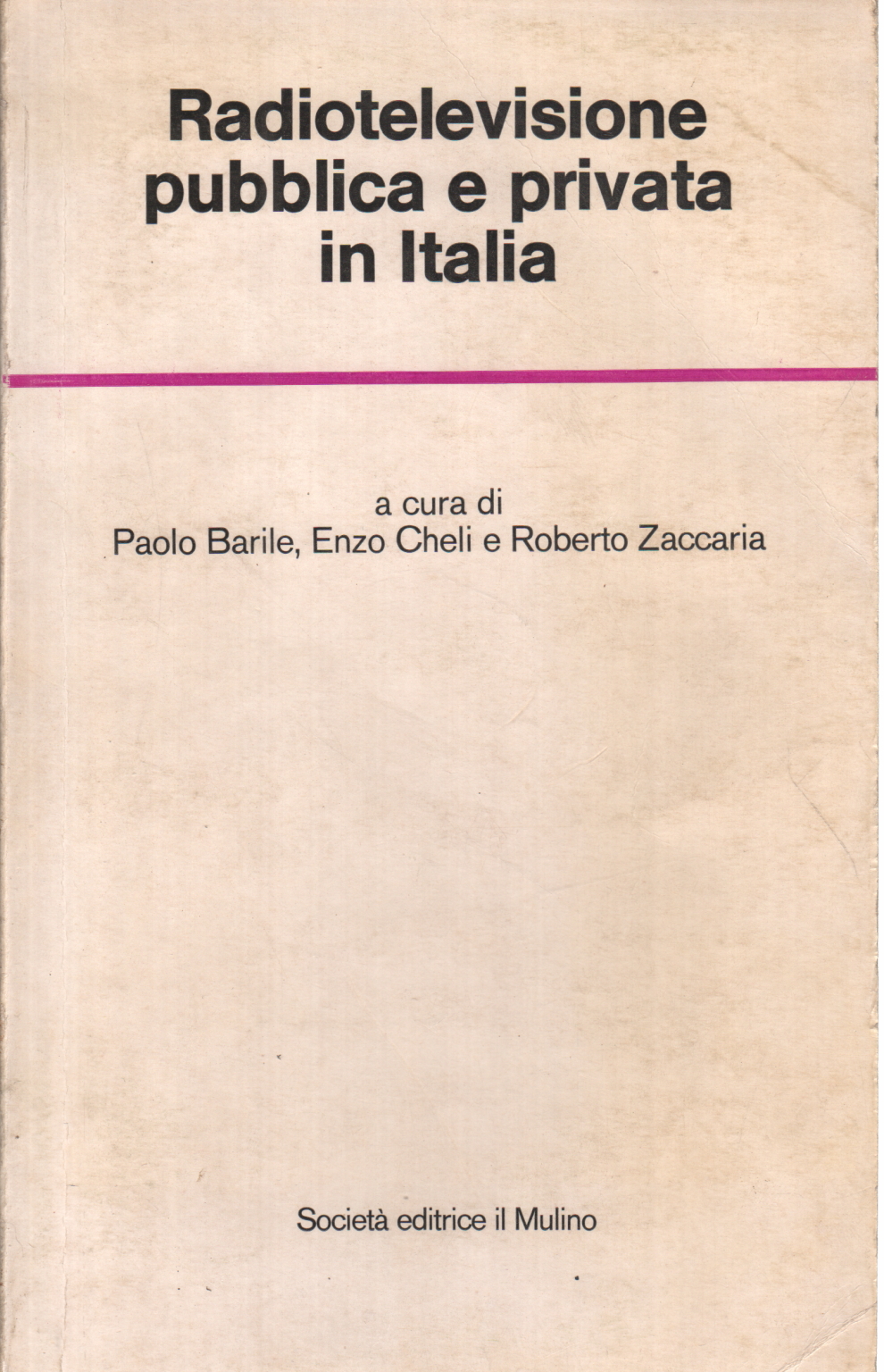 Radio and television public and private in Italy, Paolo Barile Enzo Cheli, Roberto Zaccaria