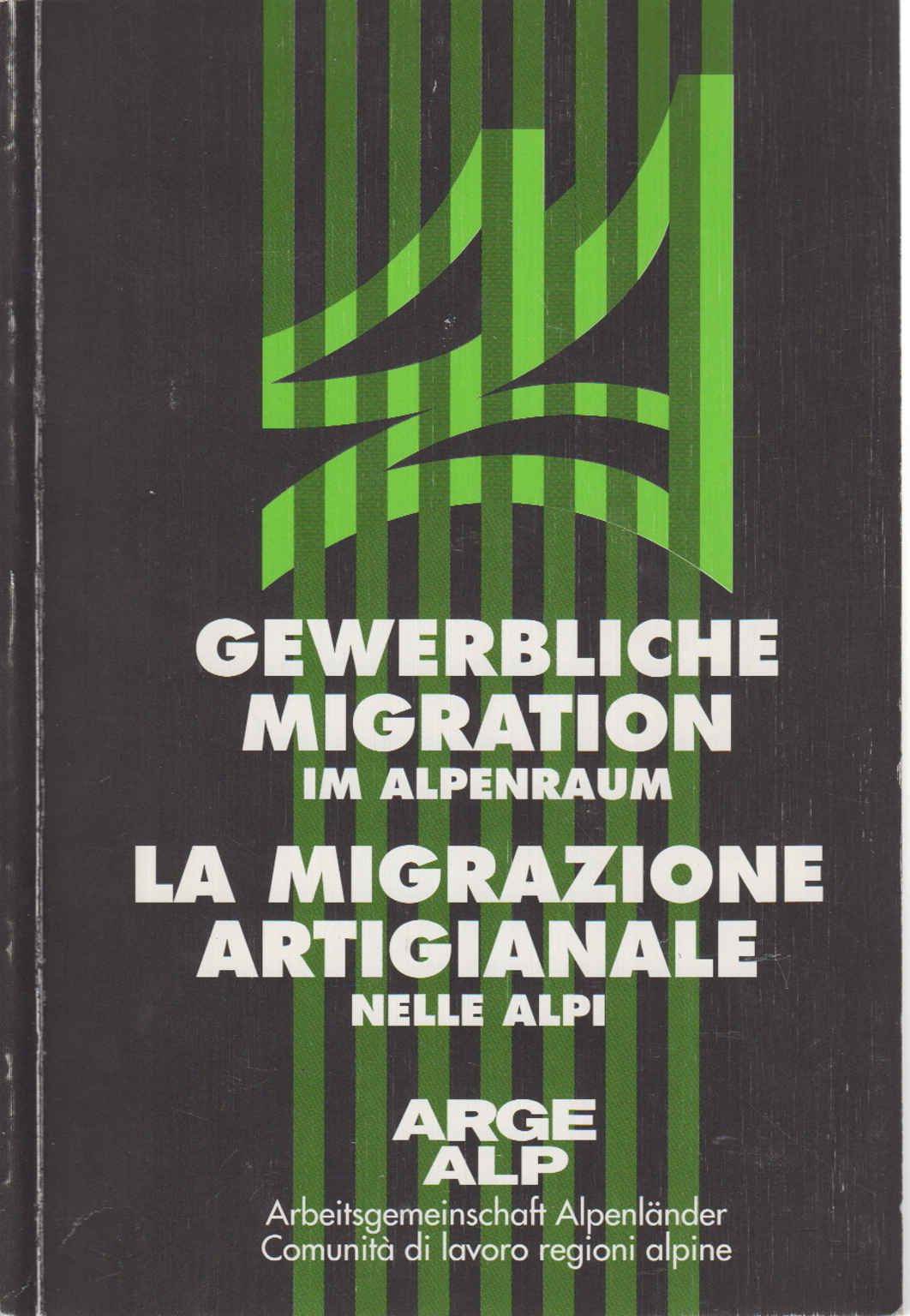 The migration of craftsmanship in the Alps / Gewerbliche, AA.VV.