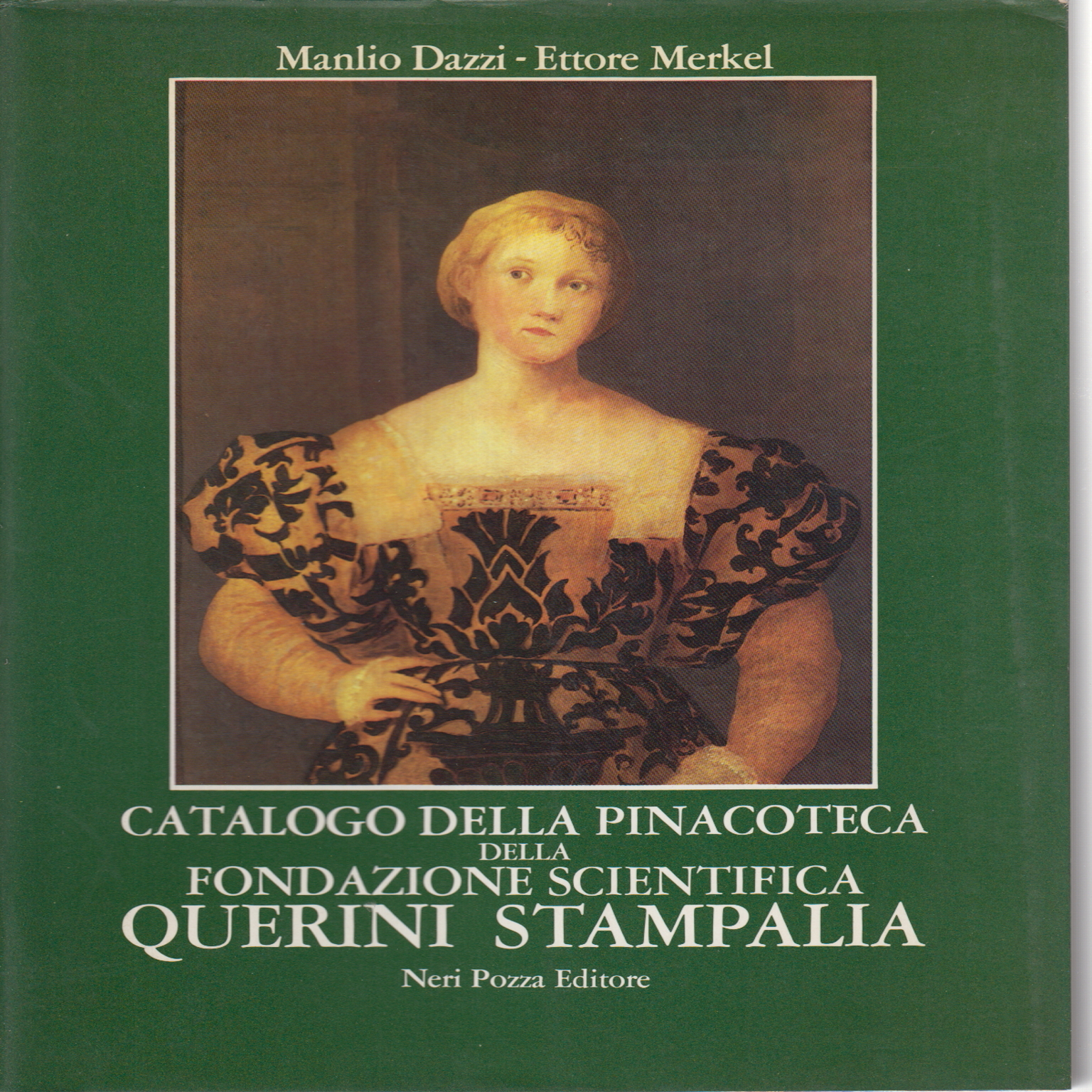 Catalogo della pinacoteca della Fondazione Scienti, Manlio Dazzi Ettore Merkel