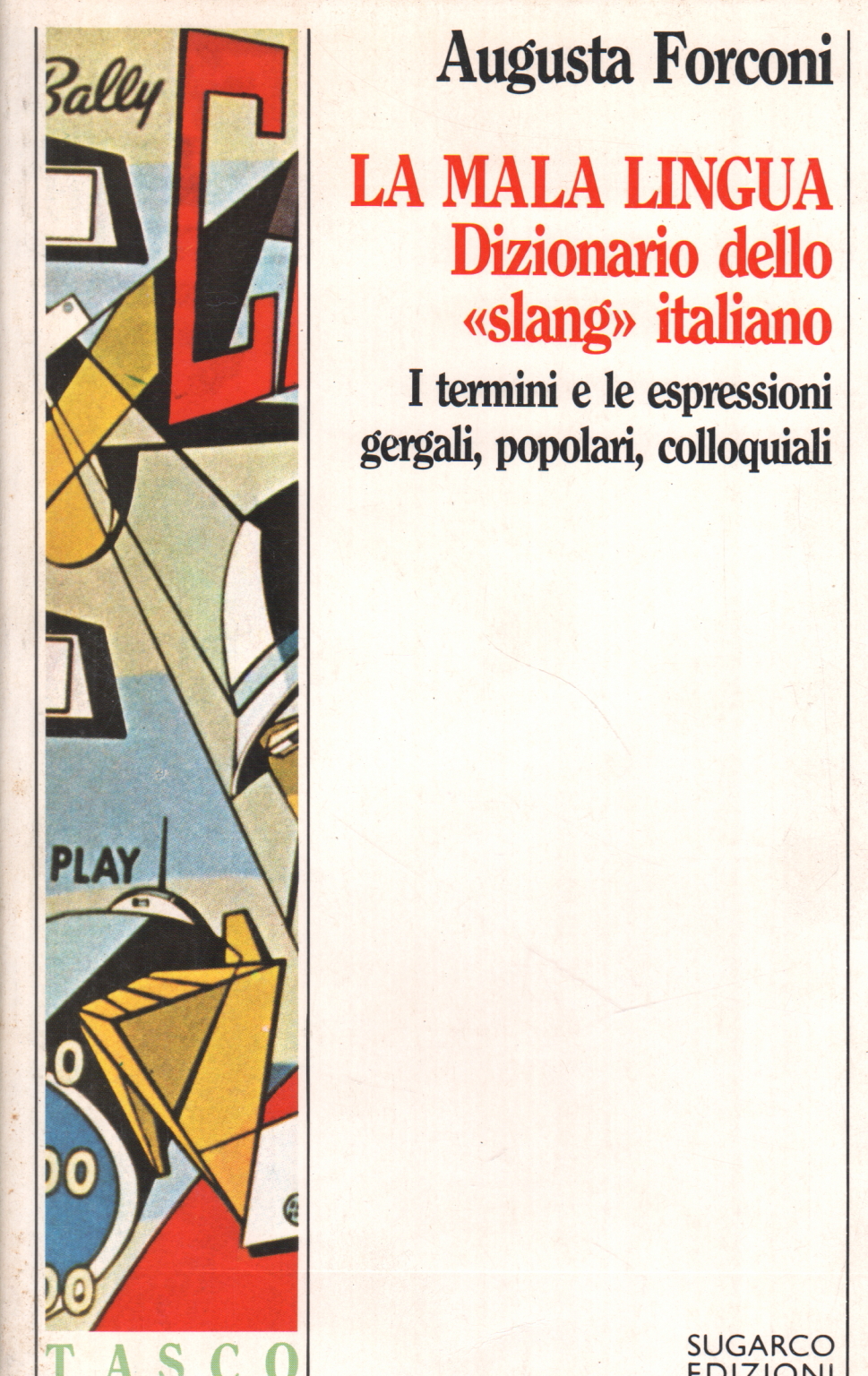 La mala lengua: el diccionario de argot italiano, Augusta Horcas