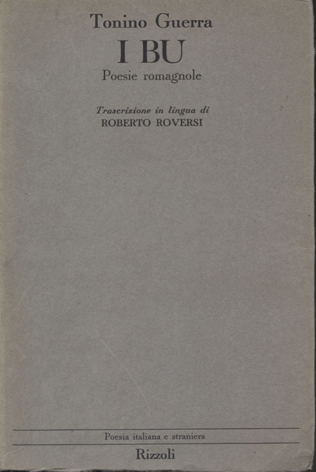 The Bu: poems of romagna, Tonino Guerra