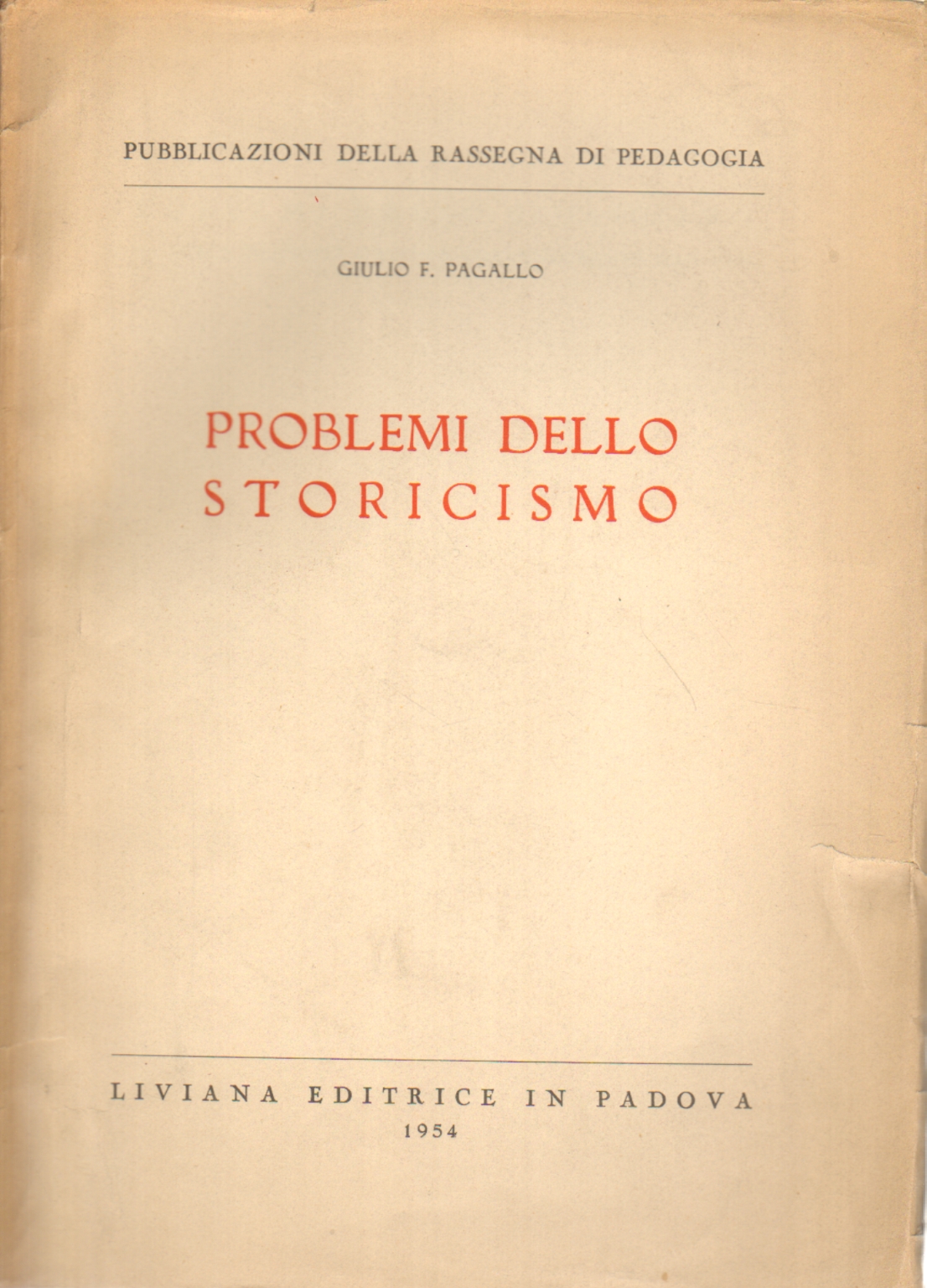 Problems of historicism, Giulio F. Pagallo