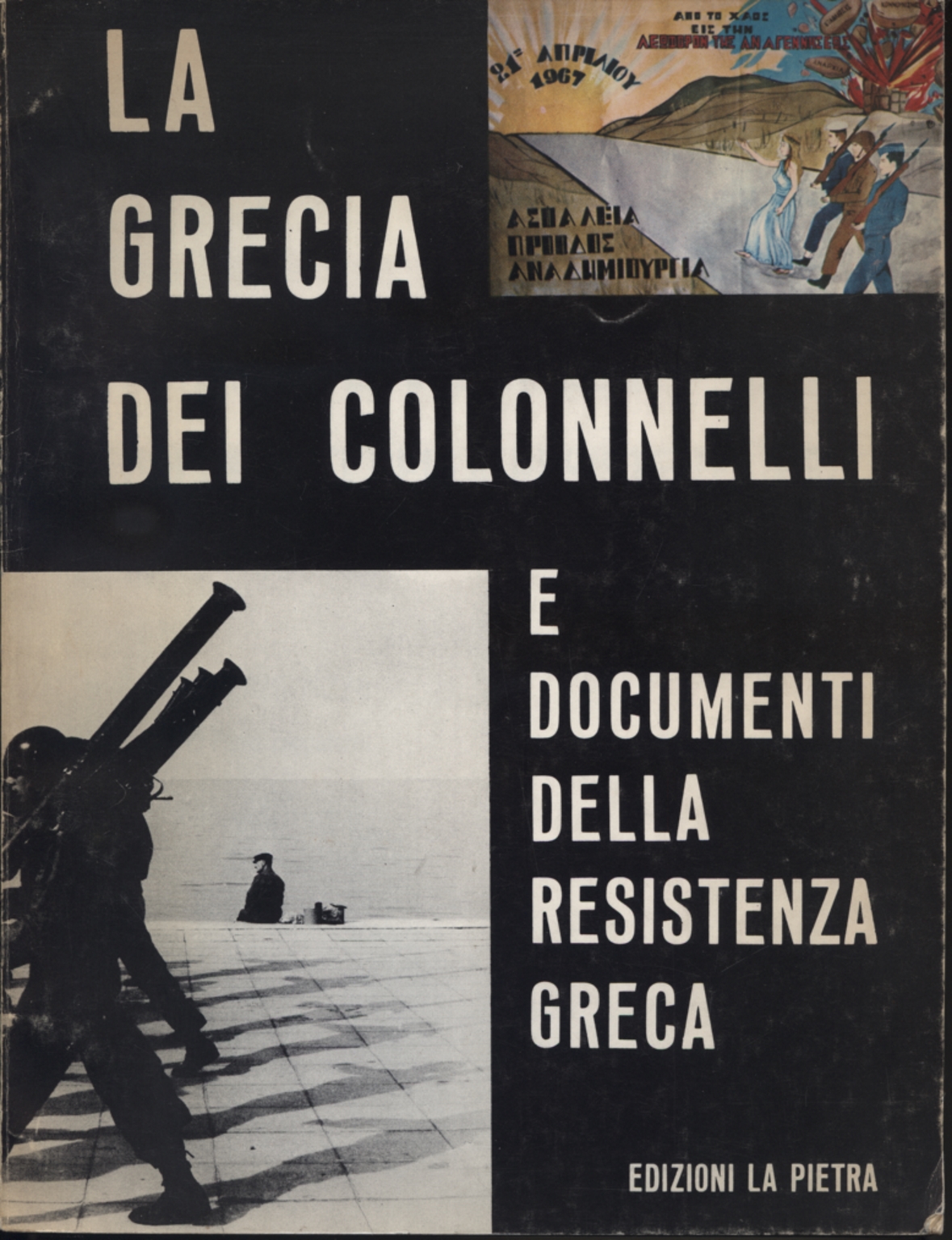 Das Griechenland der Obersten und Dokumente des Widerstands, Enzo Nizza