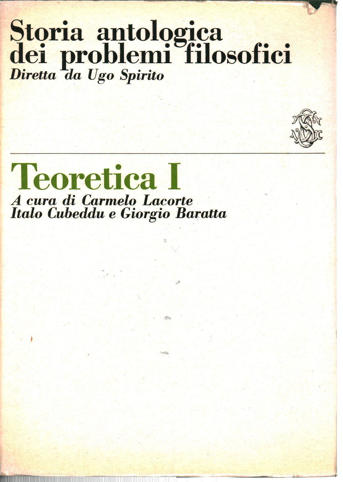 Teoretica I, Carmelo Lacorte Italo Cubeddu Giorgio Baratta